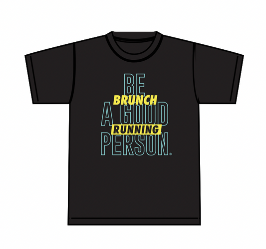 Brunch Running x BE A GOOD PERSON Collab Tee